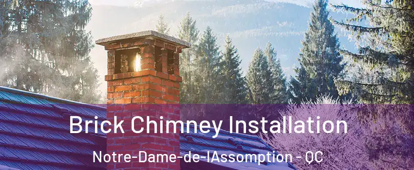  Brick Chimney Installation Notre-Dame-de-lAssomption - QC