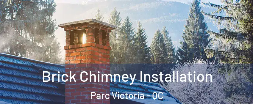  Brick Chimney Installation Parc Victoria - QC