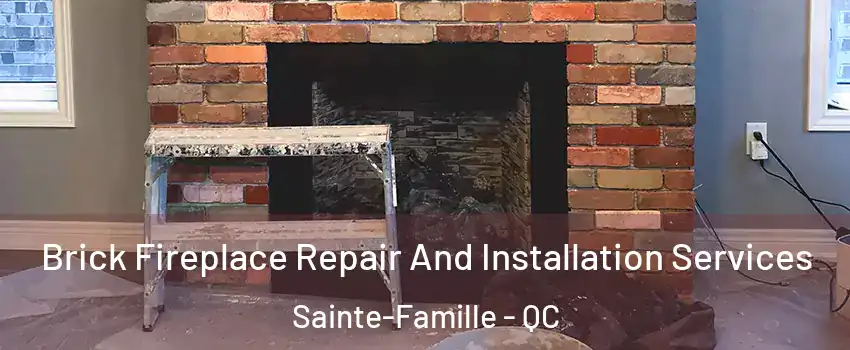  Brick Fireplace Repair And Installation Services Sainte-Famille - QC