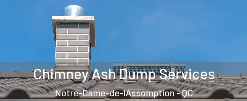  Chimney Ash Dump Services Notre-Dame-de-lAssomption - QC