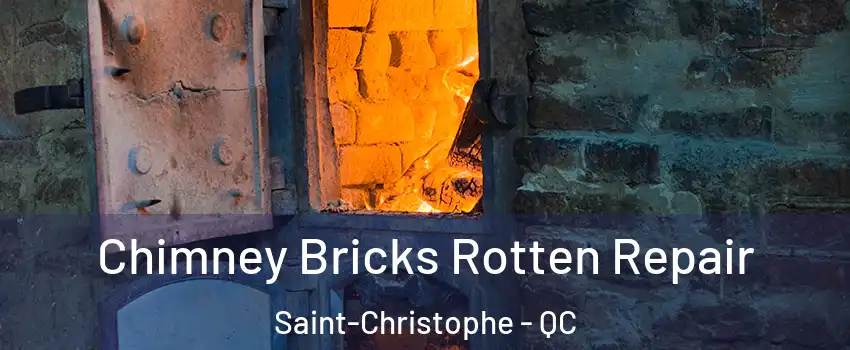  Chimney Bricks Rotten Repair Saint-Christophe - QC