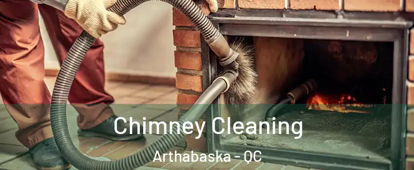  Chimney Cleaning Arthabaska - QC