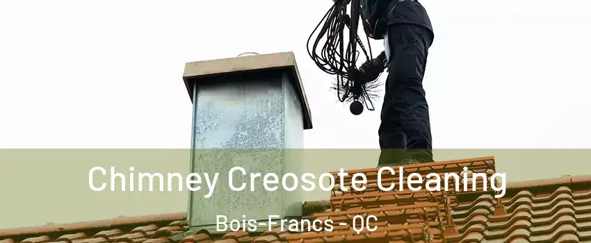  Chimney Creosote Cleaning Bois-Francs - QC