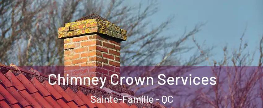  Chimney Crown Services Sainte-Famille - QC