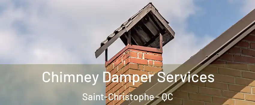 Chimney Damper Services Saint-Christophe - QC