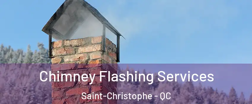  Chimney Flashing Services Saint-Christophe - QC