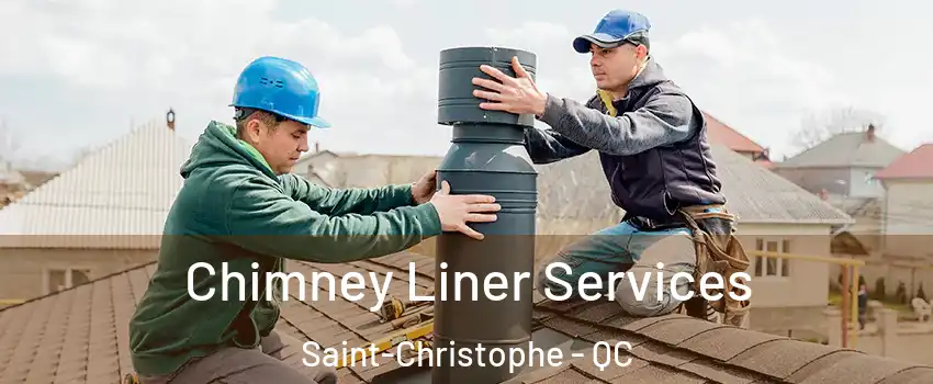  Chimney Liner Services Saint-Christophe - QC