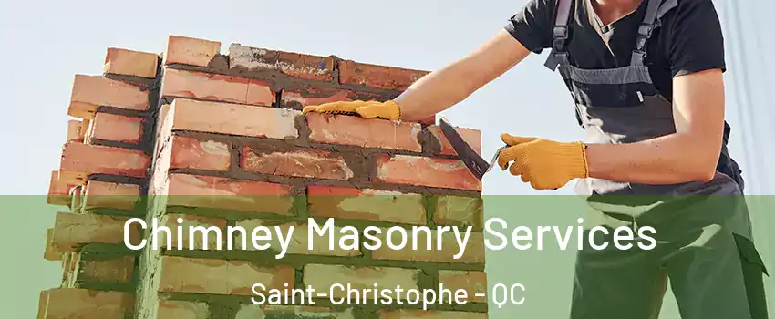  Chimney Masonry Services Saint-Christophe - QC