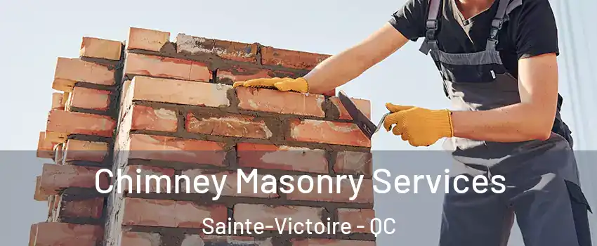  Chimney Masonry Services Sainte-Victoire - QC