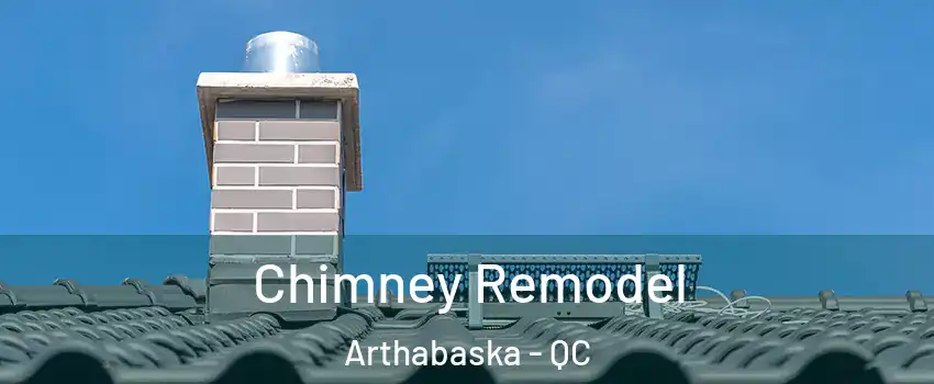  Chimney Remodel Arthabaska - QC