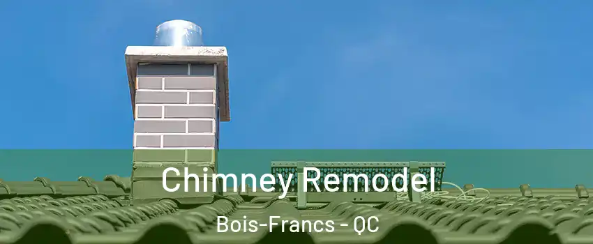  Chimney Remodel Bois-Francs - QC