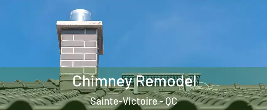 Chimney Remodel Sainte-Victoire - QC