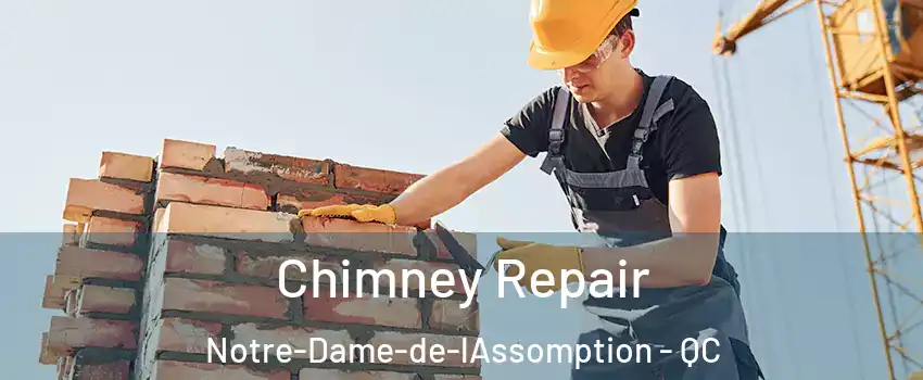  Chimney Repair Notre-Dame-de-lAssomption - QC