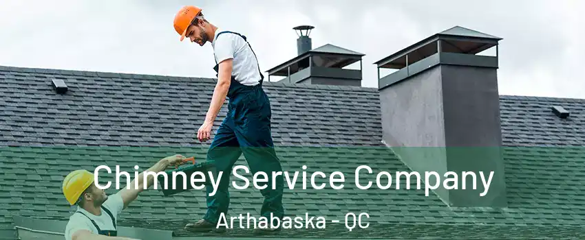  Chimney Service Company Arthabaska - QC