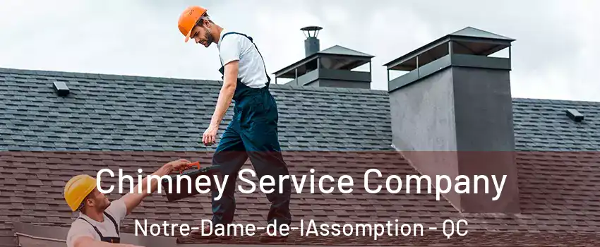  Chimney Service Company Notre-Dame-de-lAssomption - QC