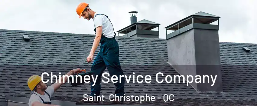  Chimney Service Company Saint-Christophe - QC