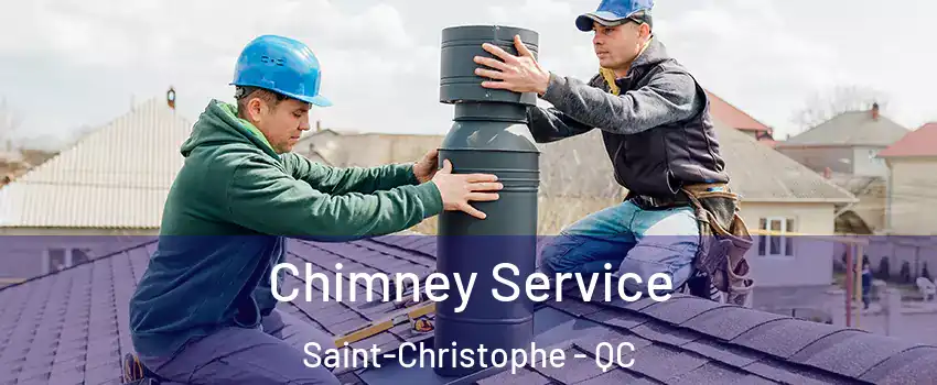  Chimney Service Saint-Christophe - QC