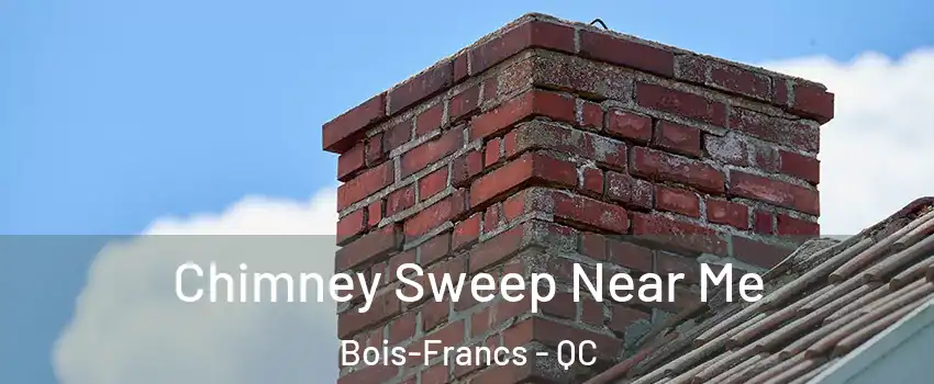  Chimney Sweep Near Me Bois-Francs - QC