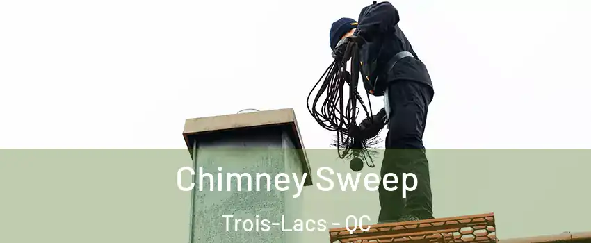  Chimney Sweep Trois-Lacs - QC