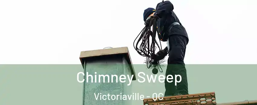  Chimney Sweep Victoriaville - QC