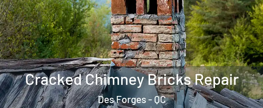  Cracked Chimney Bricks Repair Des Forges - QC
