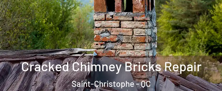  Cracked Chimney Bricks Repair Saint-Christophe - QC