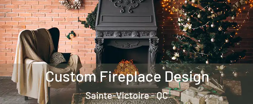 Custom Fireplace Design Sainte-Victoire - QC