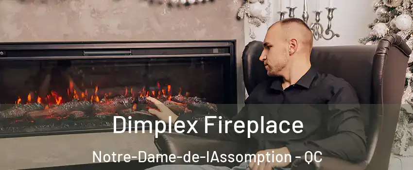  Dimplex Fireplace Notre-Dame-de-lAssomption - QC