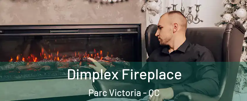 Dimplex Fireplace Parc Victoria - QC