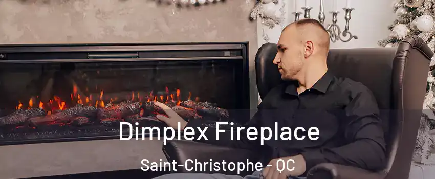  Dimplex Fireplace Saint-Christophe - QC