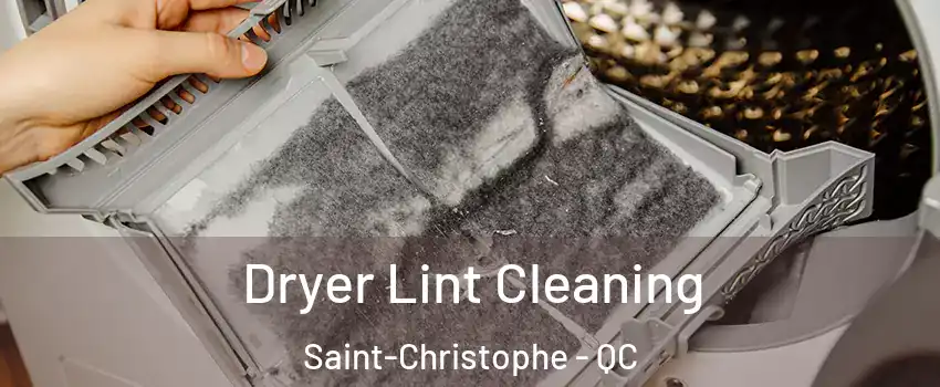  Dryer Lint Cleaning Saint-Christophe - QC