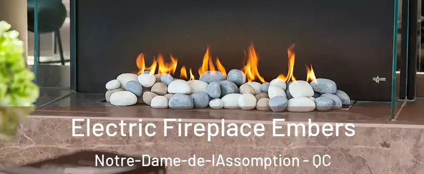  Electric Fireplace Embers Notre-Dame-de-lAssomption - QC