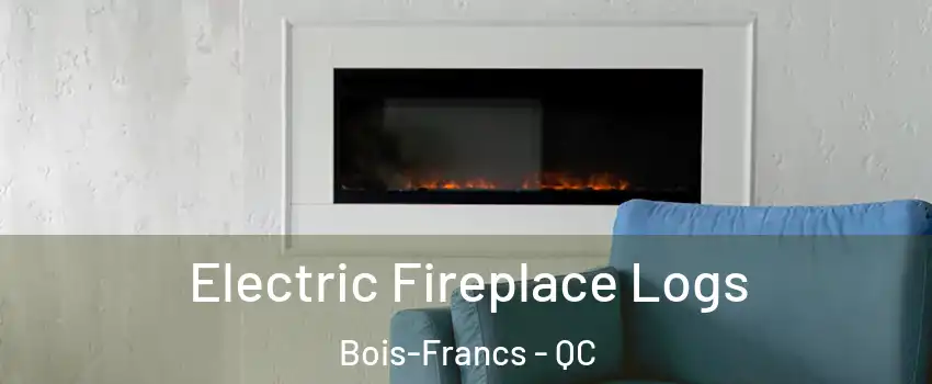  Electric Fireplace Logs Bois-Francs - QC