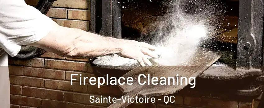  Fireplace Cleaning Sainte-Victoire - QC