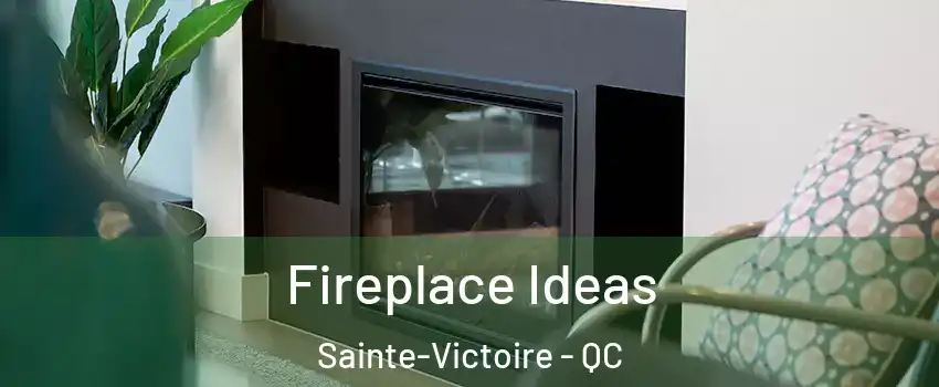  Fireplace Ideas Sainte-Victoire - QC