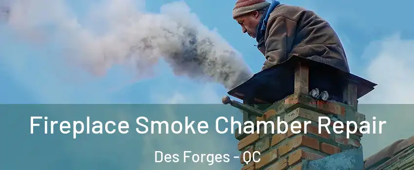  Fireplace Smoke Chamber Repair Des Forges - QC