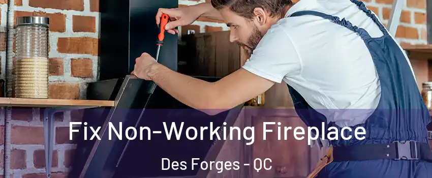  Fix Non-Working Fireplace Des Forges - QC