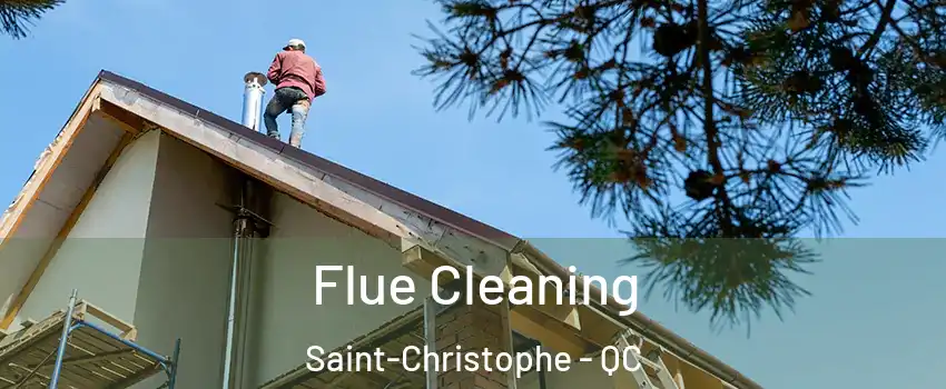  Flue Cleaning Saint-Christophe - QC