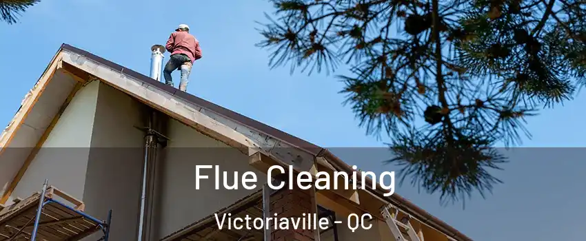  Flue Cleaning Victoriaville - QC