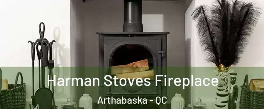  Harman Stoves Fireplace Arthabaska - QC