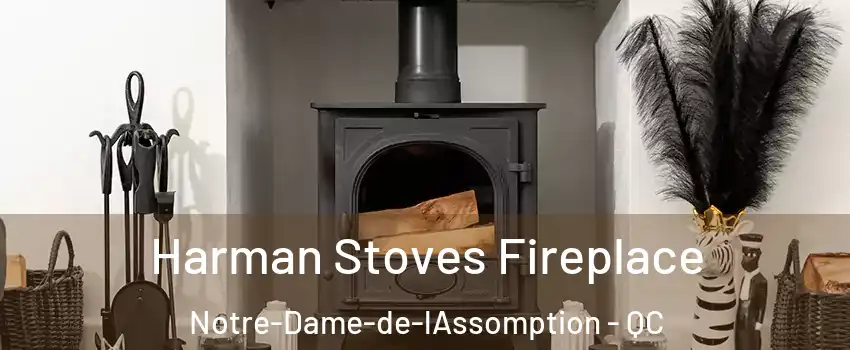  Harman Stoves Fireplace Notre-Dame-de-lAssomption - QC