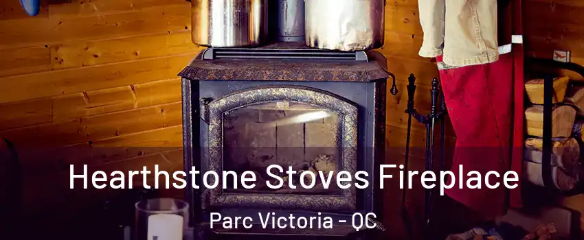  Hearthstone Stoves Fireplace Parc Victoria - QC
