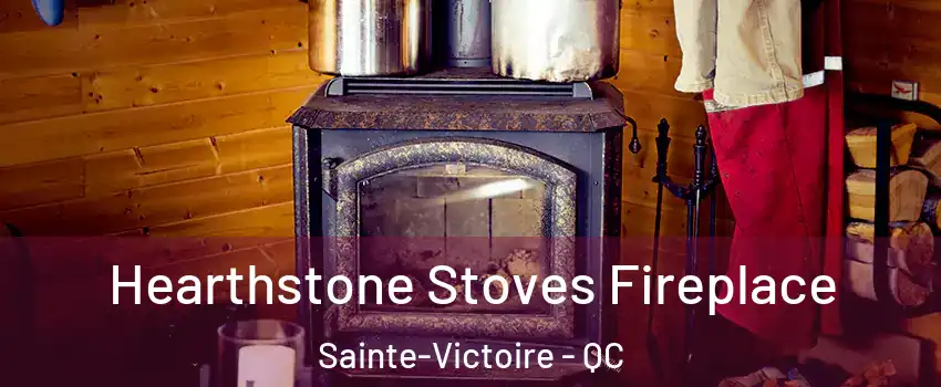  Hearthstone Stoves Fireplace Sainte-Victoire - QC