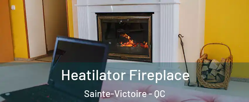  Heatilator Fireplace Sainte-Victoire - QC