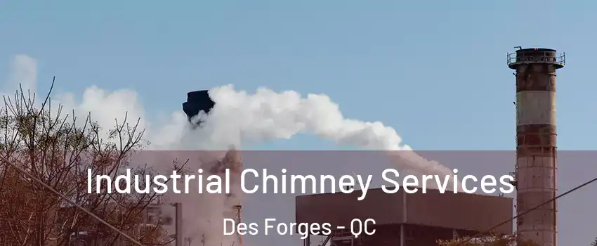  Industrial Chimney Services Des Forges - QC