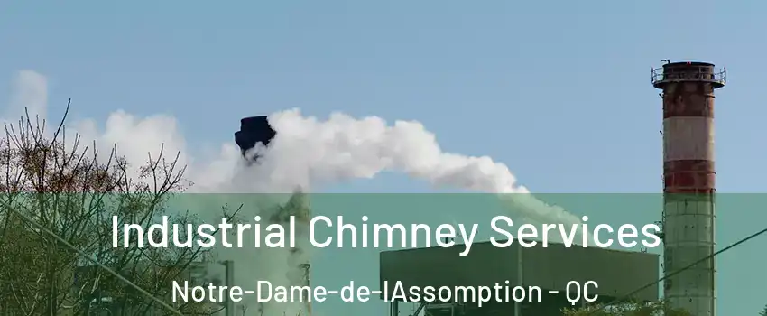  Industrial Chimney Services Notre-Dame-de-lAssomption - QC