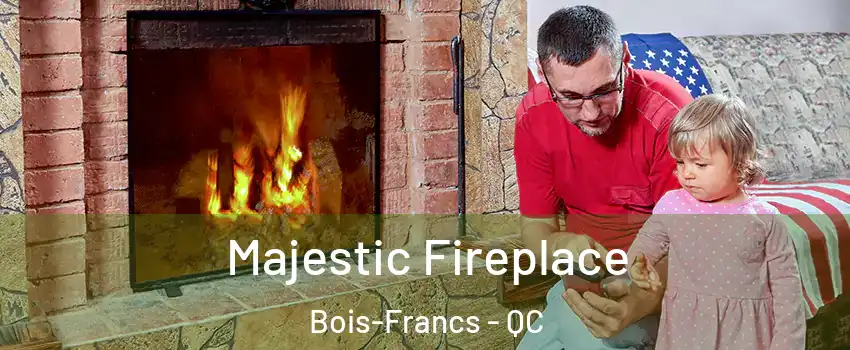  Majestic Fireplace Bois-Francs - QC