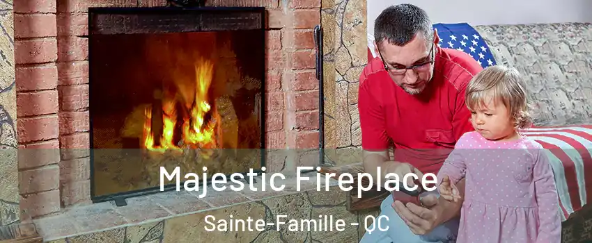  Majestic Fireplace Sainte-Famille - QC