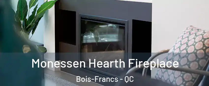  Monessen Hearth Fireplace Bois-Francs - QC