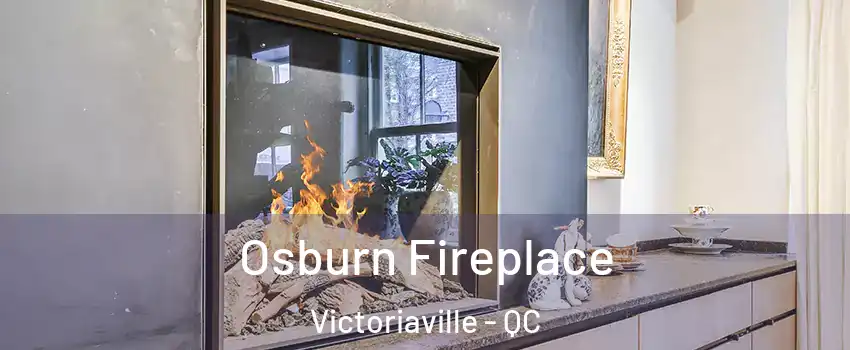  Osburn Fireplace Victoriaville - QC